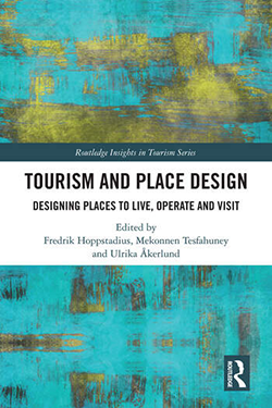 Tourism and place design. Designing places to live  operate and visit